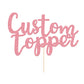 Personalized Cake Topper Birthday Cake Toppers 11 Colours Wedding Cake Topper With Any Text Numbers Double Sided Glitter Cake Decoration For Anniversary Baby Shower(Baby Pink)