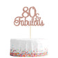 Gyufise 1Pcs 80 & Fabulous Cake Toppers Rose Gold 80 Birthday Anniversary Cake Toppers For 80 Birthday Anniversary Party Decorat