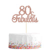 Gyufise 1Pcs 80 & Fabulous Cake Toppers Rose Gold 80 Birthday Anniversary Cake Toppers For 80 Birthday Anniversary Party Decorat