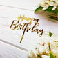 Happy Birthday Cake Topper For Birthday Party Decorations, Mirror Gold Acrylic