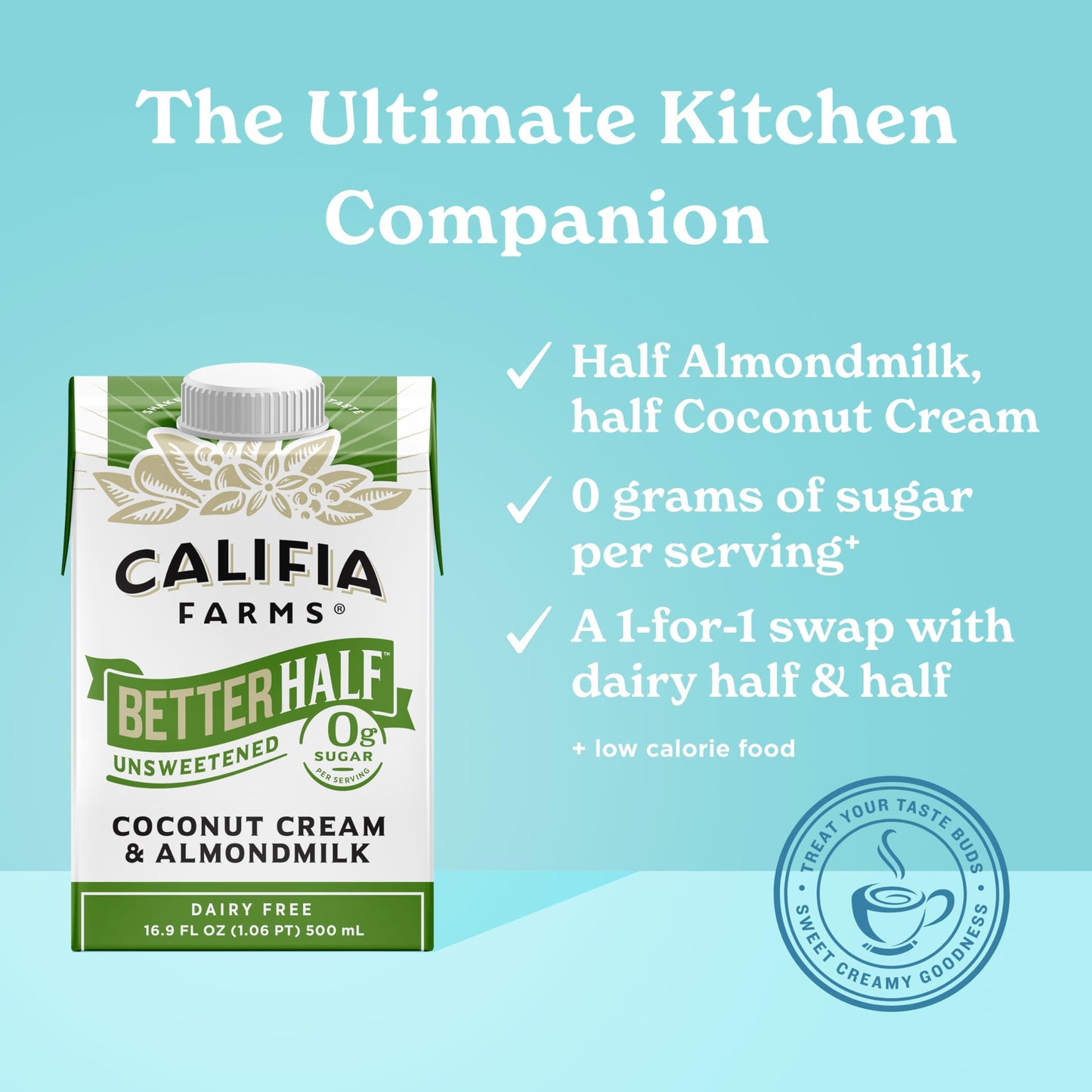 Califia Farms - Unsweetened Better Half, Half and Half Substitute, 16.9 Oz, Almond Milk, Coconut Cream, Coffee Creamer, Keto, Sh