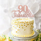 1 Pcs 90 & Fabulous Cake Topper Glitter Ninety And Fabulous Cake Toppers Happy 90Th Birthday Cake Pick For 90Th Wedding Annivers