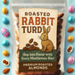 Roasted Rabbit Turds - Premium Roasted Almonds - Funny Easter Basket Gifts Ideas - Stuffer Treats For Baskets - Teens, Tweens, A