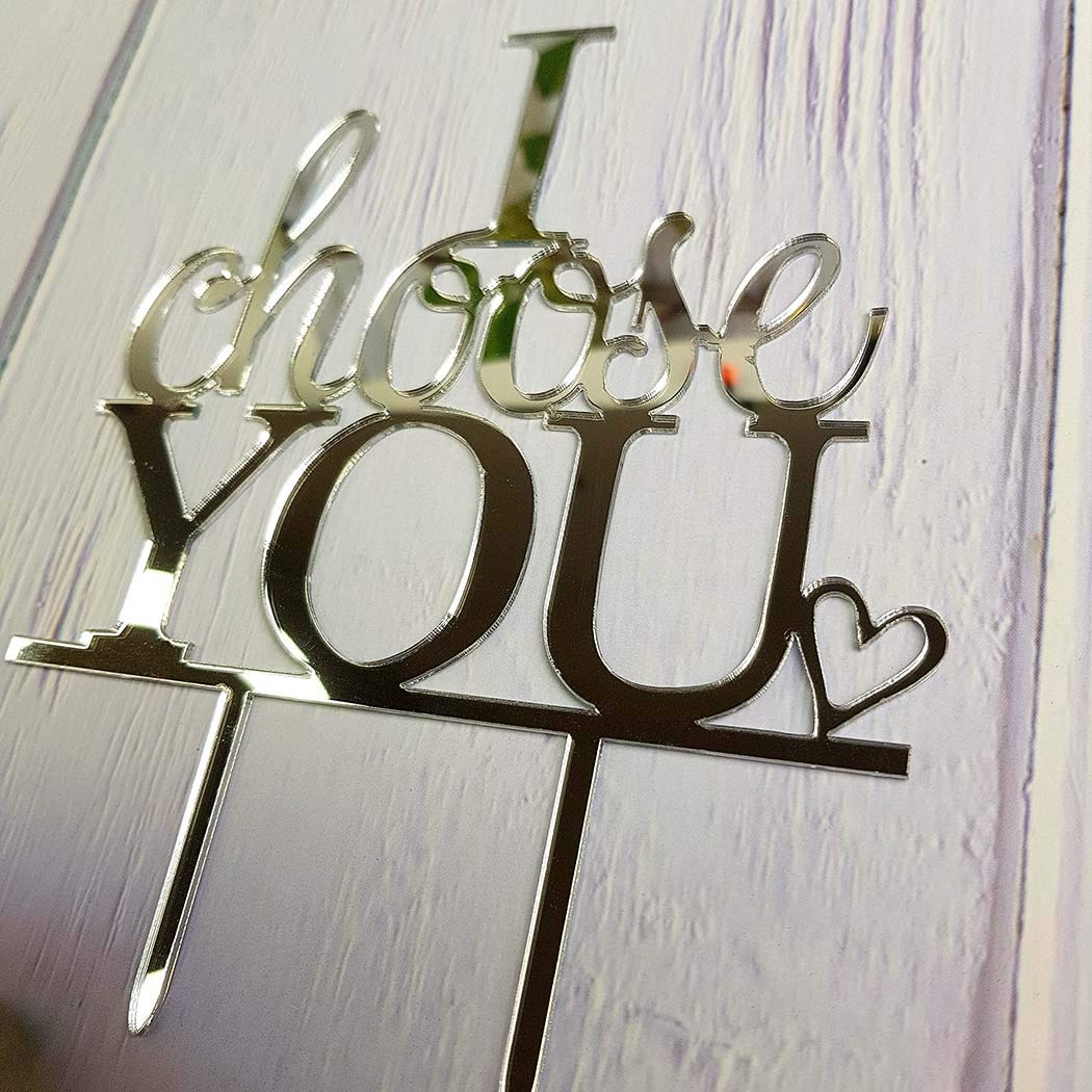 I Choose You Wedding Cake Topper For Wedding/Engagement/Marriage Party Decorations, Mirror Silver Acrylic
