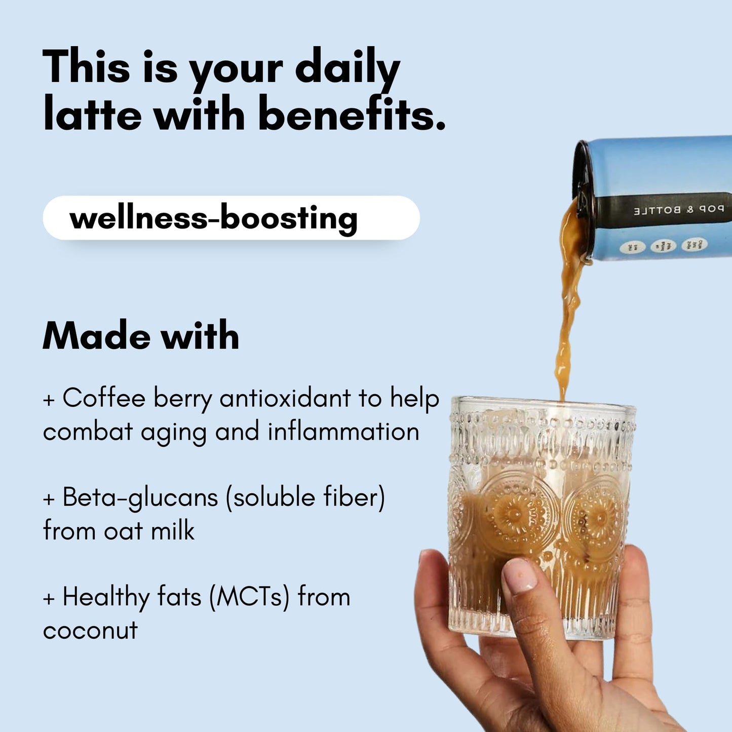 Pop & Bottle, Oat Milk Lattes - Cold Brew With Coffee Berry Antioxidants, Mct Oil, Organic, Dairy Free, Gluten Free, Great As Ic