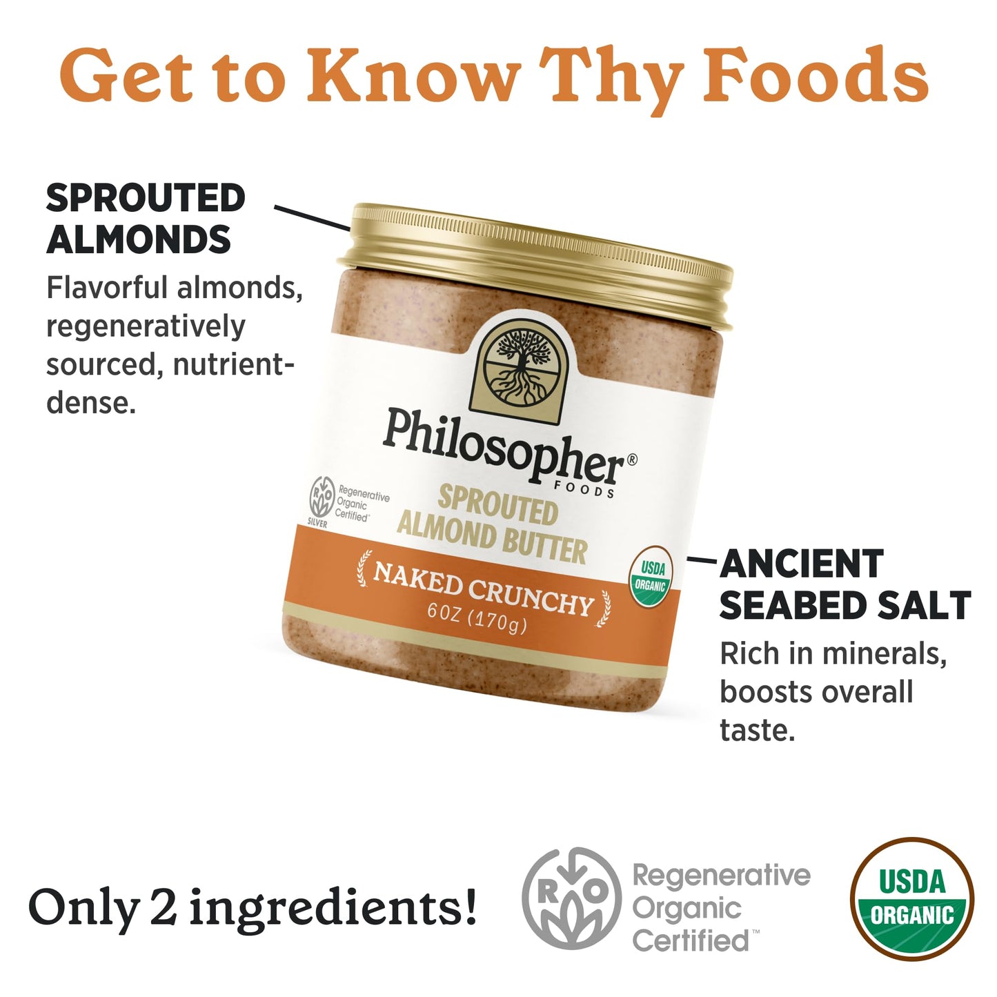 Philosopher Foods - Organic Naked Crunchy Sprouted Almond Butter - 6 Oz - Stone Ground Regenerative Organic Crunchy Almond Nut B