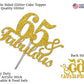 RokAPary 65 & Fabulous Cake Topper, Gold Glitter, Acrylic, 1 Count, Model RCTF