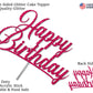 RokAPary Happy Birthday Cake Topper - Sturdy Double-Sided Glitter, Acrylic, Fuchsia