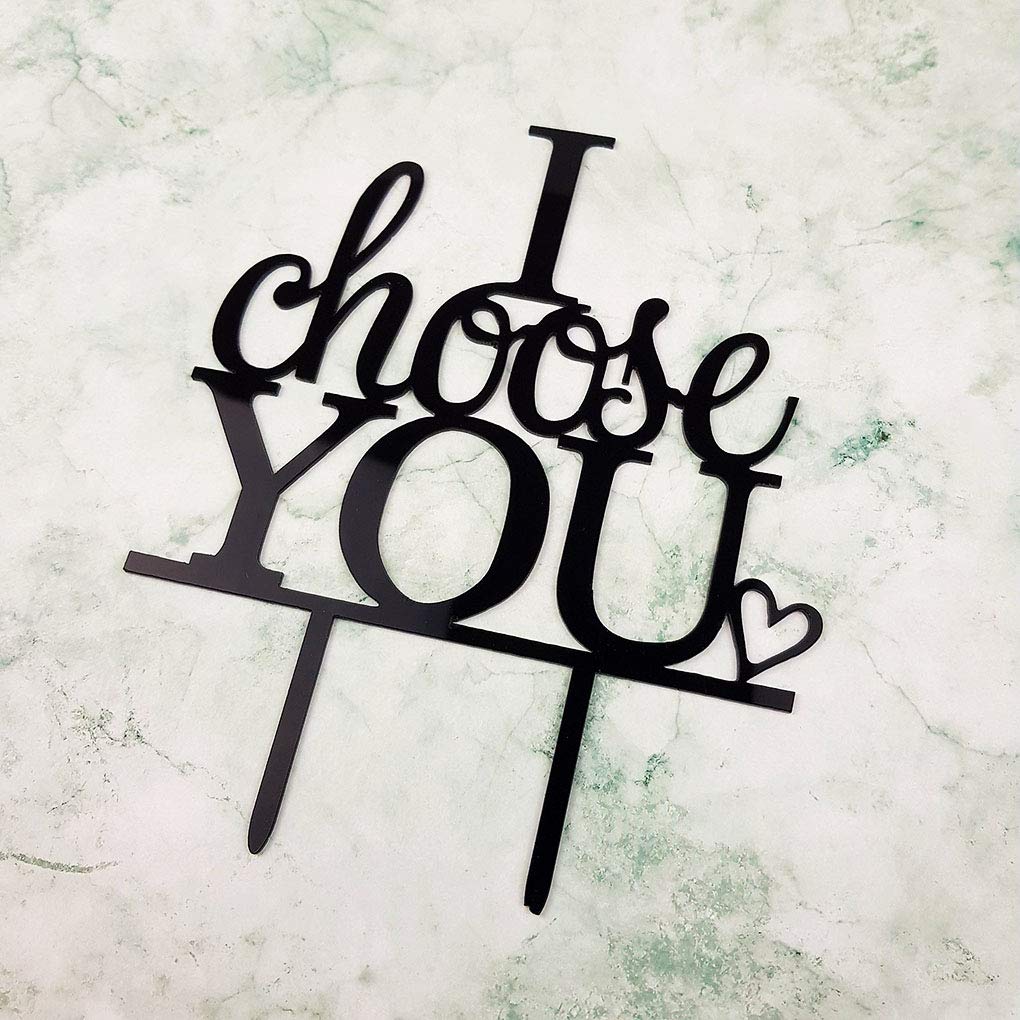 I Choose You Wedding Cake Topper For Wedding/Engagement/Marriage Party Decorations (Black Acrylic)
