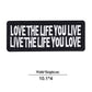 U-Sky Sew Or Iron On Clothing Patches, 3Pcs Funny Patches Love The Life You Live, Live The Life You Love Iron Patches For Motorc