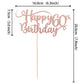 Rssta i Happy 60th Birthday Cake Topper, Rose Gold Glitter, Model XM042, Party Decoration, Number 60
