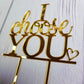 I Choose You Wedding Cake Topper For Wedding/Engagement/Marriage Party Decorations, Mirror Gold Acrylic