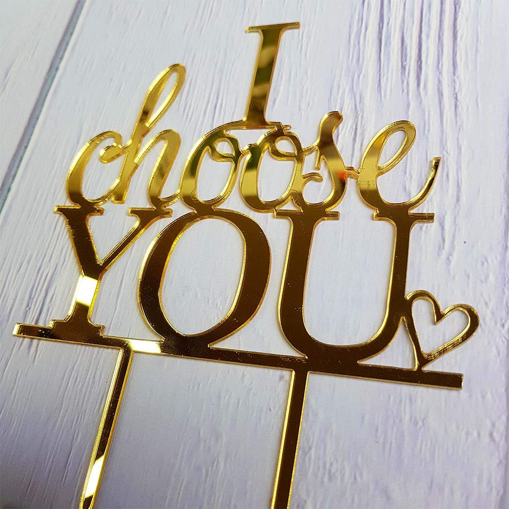 I Choose You Wedding Cake Topper For Wedding/Engagement/Marriage Party Decorations, Mirror Gold Acrylic