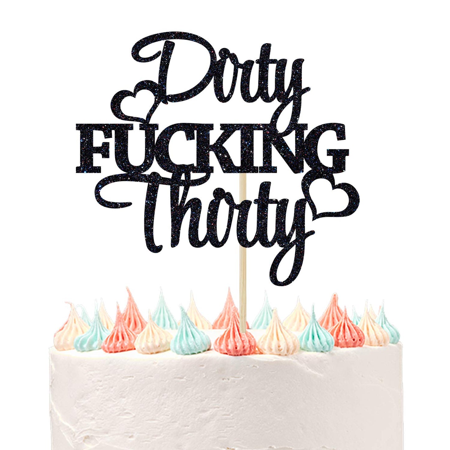 Dirty F*Cking Thirty Cake Topper, Thirty Af, Happy 30Th Birthday/Anniversary Party Decoration Supplies Black Glitter.