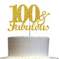 100 & Fabulous Cake Topper Gold Glitter, 100Th Birthday Party Decoration Ideas, Premium Quality, Sturdy Doubled Sided Glitter, A