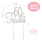 Crystal Creations 60 Cake Topper - Premium Silver Metal Decoration - 1 Count - Fabulous 60th Birthday Centerpiece - Model 601202243334