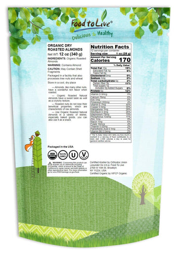 Food To Live Organic Dry Roasted Almonds, 12 Ounces – Non-Gmo, Unsalted, Vegan, Keto, Paleo, Kosher, Bulk, High In Protein, Dietary Fiber, Vitamin E, Copper, Manganese, Magnesium, And Riboflavin.