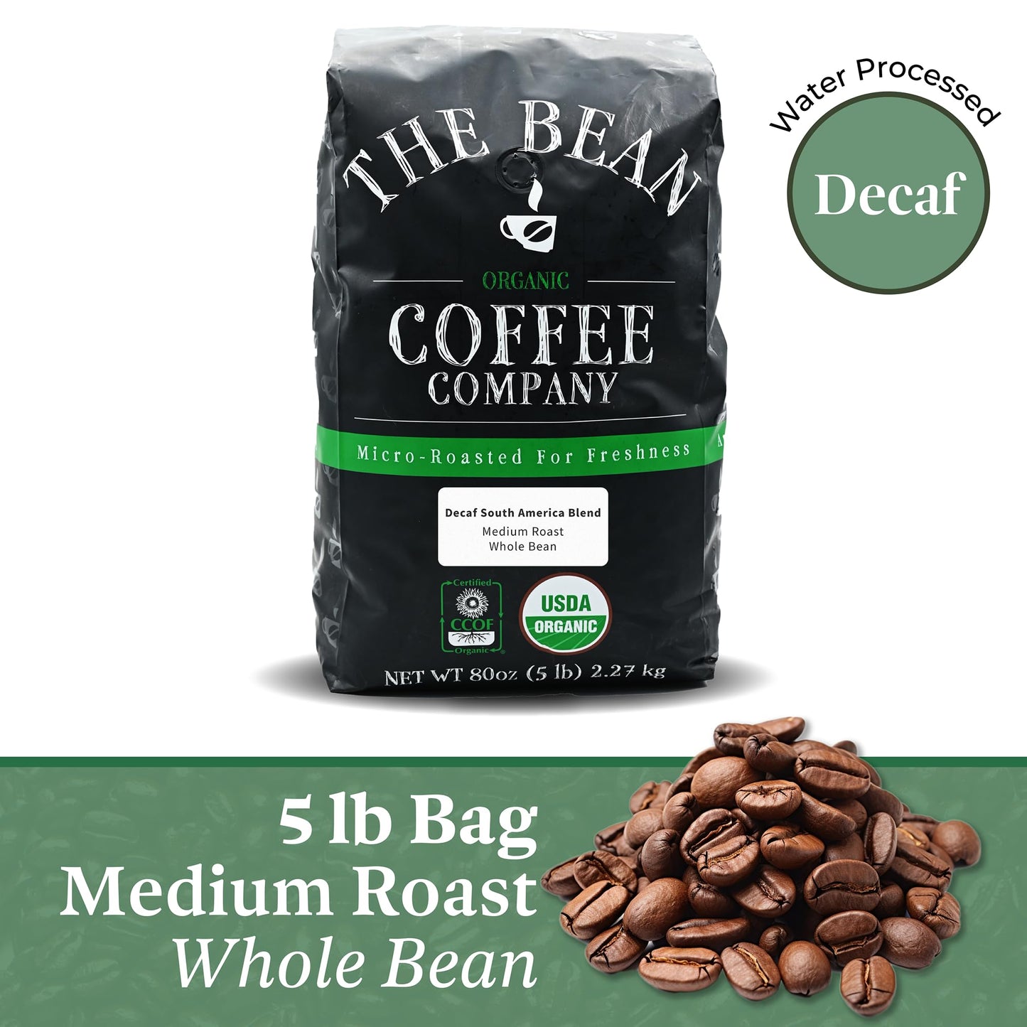 The Bean Organic Coffee Company Water Processed Decaf South America Blend, Medium Roast, Whole Bean Coffee, 5-Pound Bag