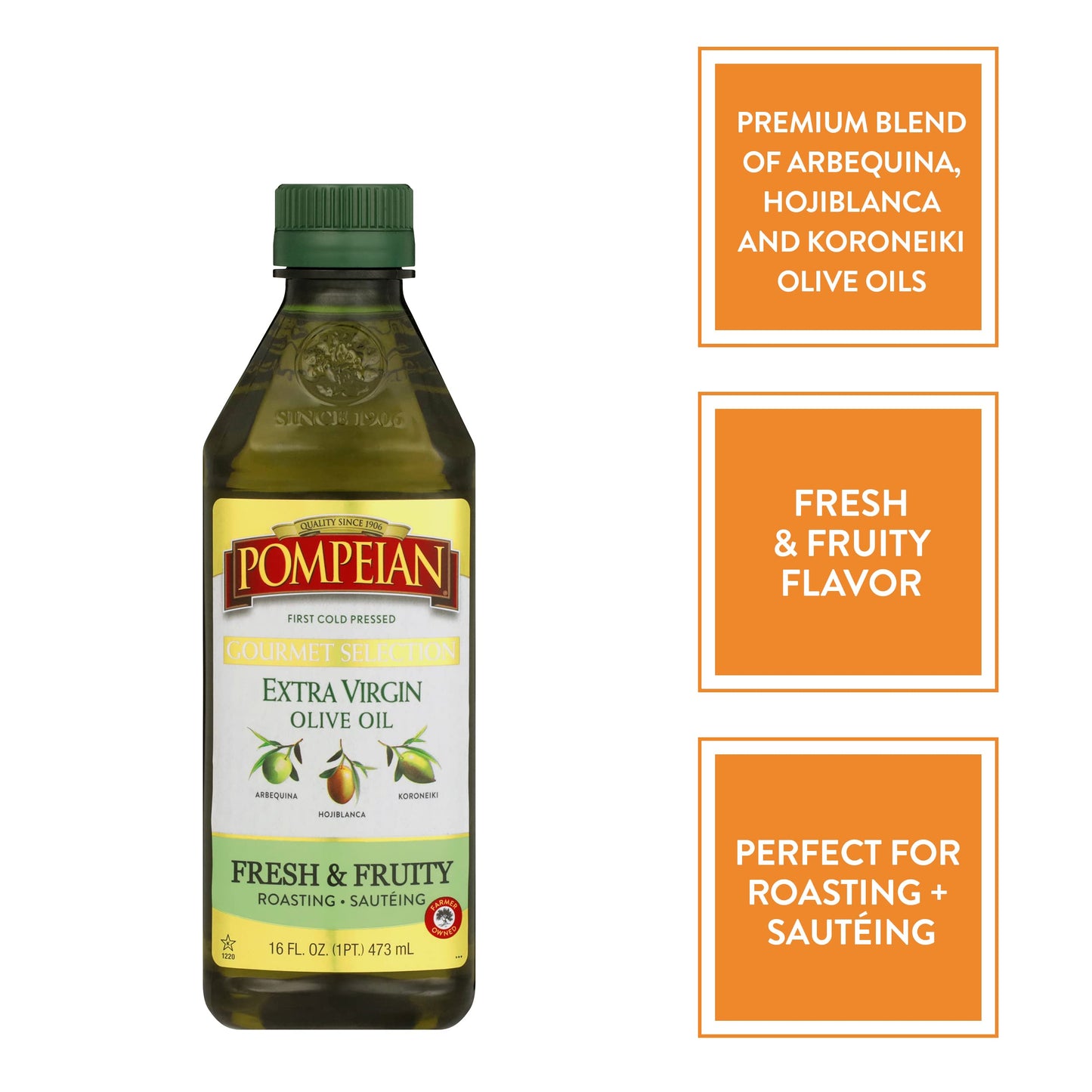 Pompeian Gourmet Selection Extra Virgin Olive Oil, First Cold Pressed, Fresh & Fruity Flavor, Perfect For Roasting & Sautéing, 16 Fl. Oz.