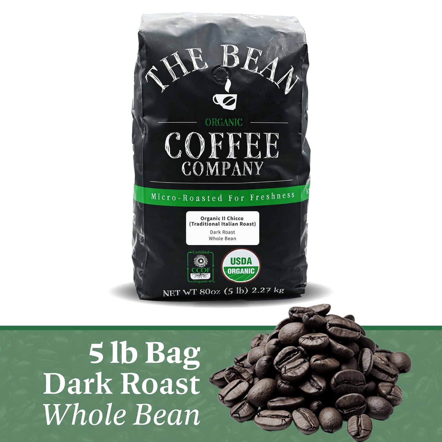 The Bean Organic Coffee Company Il Chicco (Traditional Italian Roast), Dark Roast, Whole Bean Coffee, 5-Pound Bag