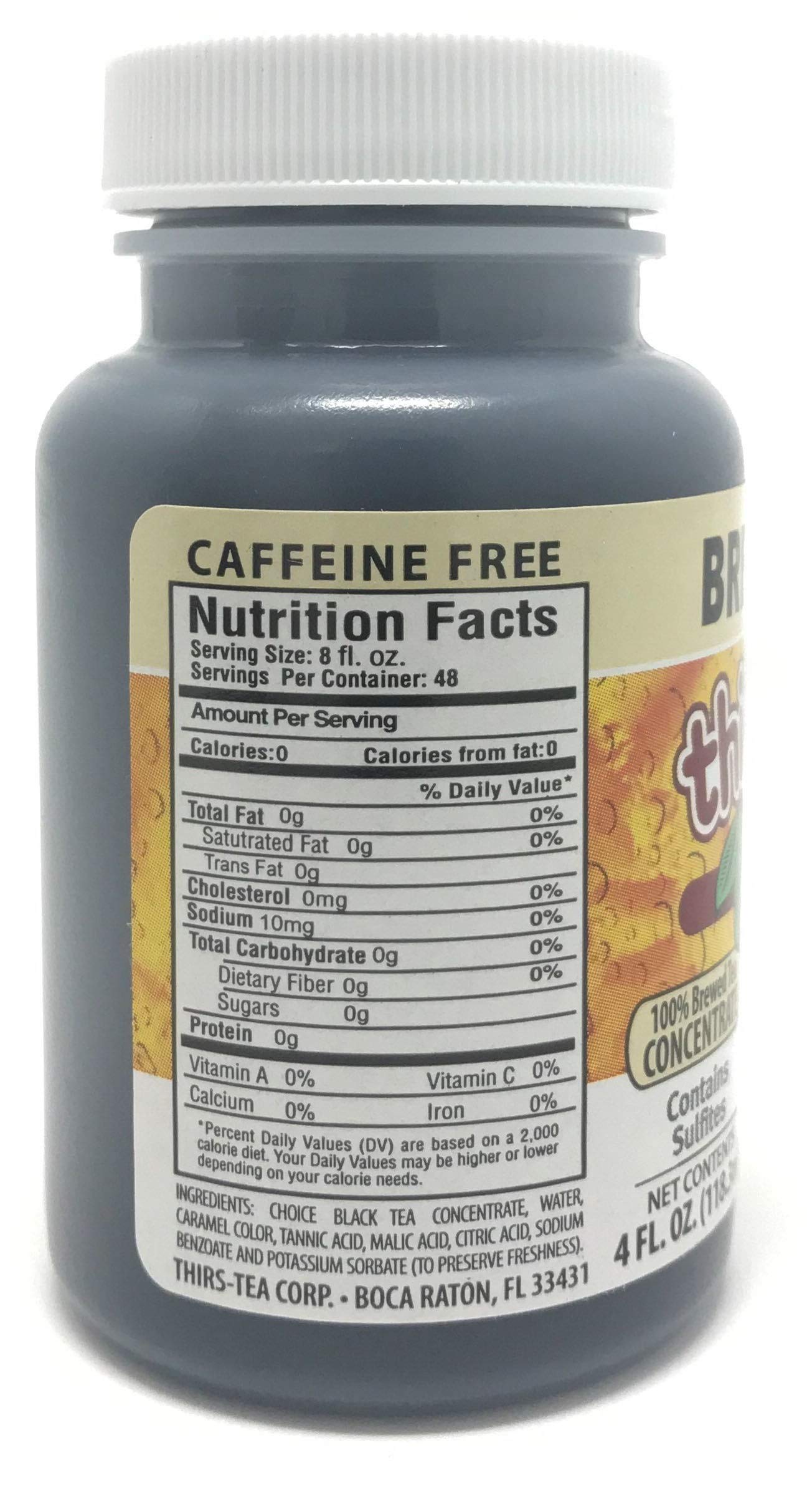 Thirs-Tea Brewed Tea - Unsweetened, Caffeine Free, 4oz Bottle, 3gal Yield