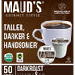 Maud'S Organic Dark Roast Coffee Pods, 50 Ct | Taller Darker & Handsomer | Fair Trade Single Origin | 100% Organic Arabica | Sol