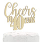 Nanasuko 40Th Birthday Cake Topper - Cheers To 40 Years - Double Sided Gold Glitter, Premium Quality Made In Usa
