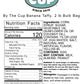 By The Cup Banana Taffy, 2 Lb Bulk Bag