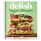 Delish Vegan Dinners: 70+ Amazing Weeknight Dinners, Colorful Salads, Plant-Based Spins on Comfort Classics, and Much More - Learn to Create Healthy and Delicious Meat-Less Meals At-Home!