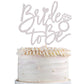 YCTHUNFISH Bride to Be Cake Topper Silver Glitter Ring W 6.0in H 8.9in Cake Decoration for Wedding Bachelorette Bridal Shower