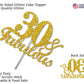 RokAPary 30 & Fabulous Cake Topper, Gold Glitter, Sturdy Double-Sided Acrylic, 30th Birthday Decoration, Model RCTF