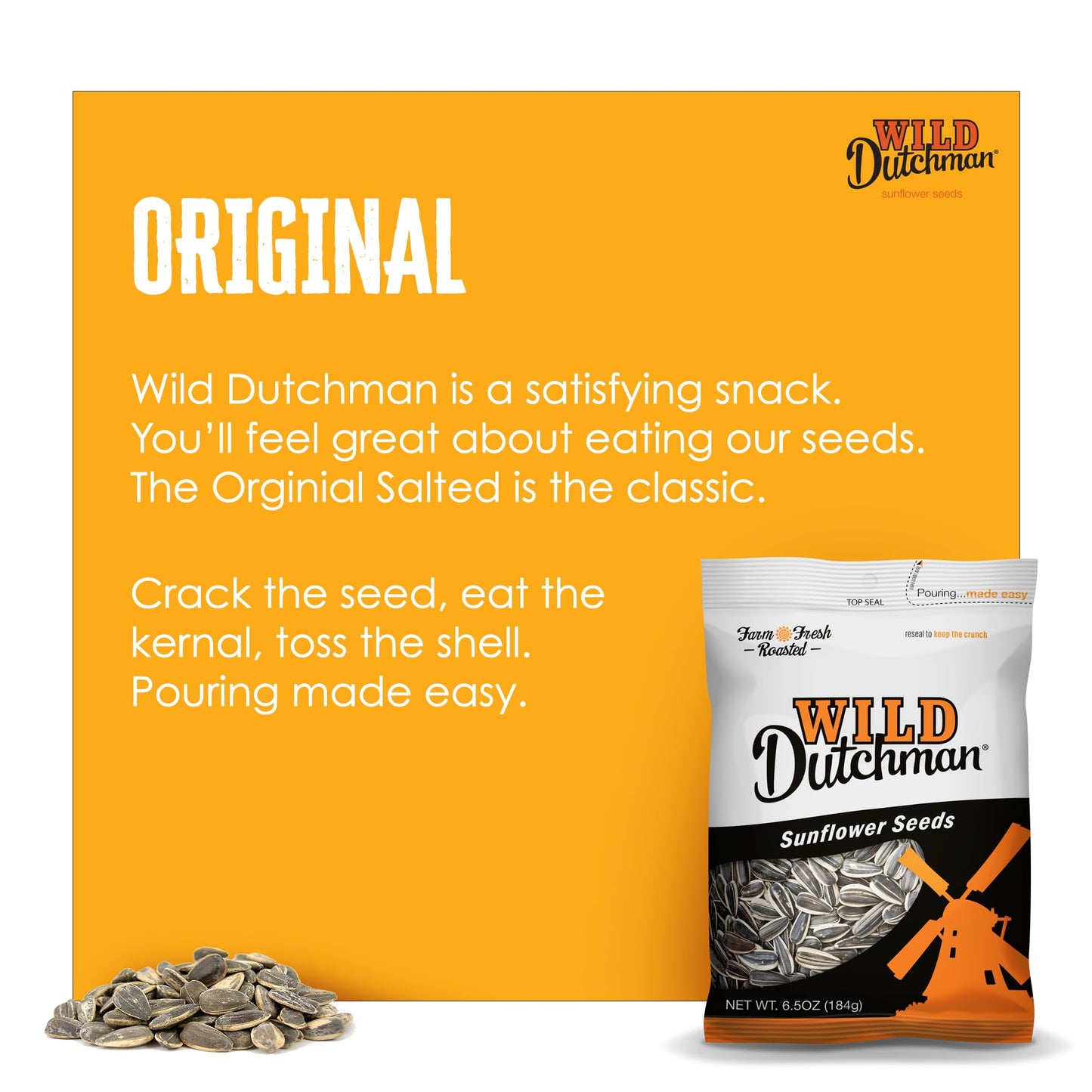 Wild Dutchman Roasted Sunflower Seeds In A Resealable Bag For Ultimate Freshness And An Easy Pour Snack, Salted Original Flavor,