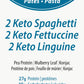LIVIVA Low Carb High Protein KETO Pasta Variety Pack - 6 Pk (Linguine, Spaghetti, Fettuccine) - 135g Protein, 8g Net Car