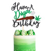 Arthsdite Have A Dope Birthday Cake Topper Pot Leaf   Leaves Happy Birthday Cake Decoration   Dope 420 Birthday Party Supplies For Man Women - Black Green Glitter