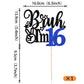 Rssta i Cake Topper - Bruh Im 16, Blue, Model XM1222-16, Perfect for 16th Birthday Party Decorations
