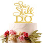 Hotmoon We Still Do Cake Topper - Gold Glitter Plastic Decoration for Vow Renewal & Wedding Anniversary, Model HM-0088