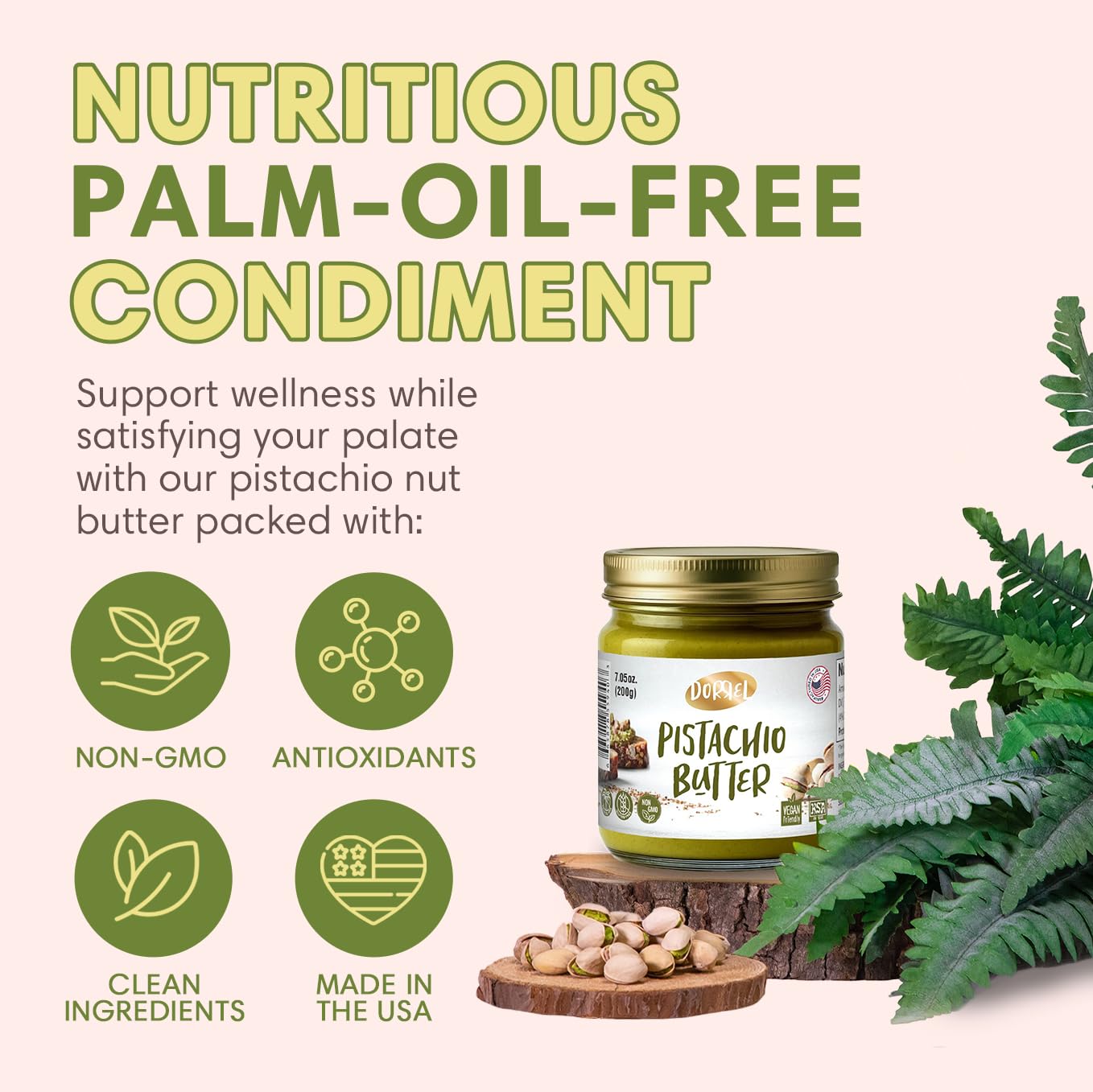 Dorrel Pistachio Butter Spreadable, Dairy-Free, Vegan, 200g (7.05 oz), No Palm Oil, Kosher Pareve, Healthy Condiment for Snacks & Baking
