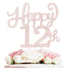 Happy 12Th Birthday Rose Gold Rhinestone Cake Topper - 12Th Birthdayanniversary,Cheers To Twelve Years Old Bday Party Metal Spar