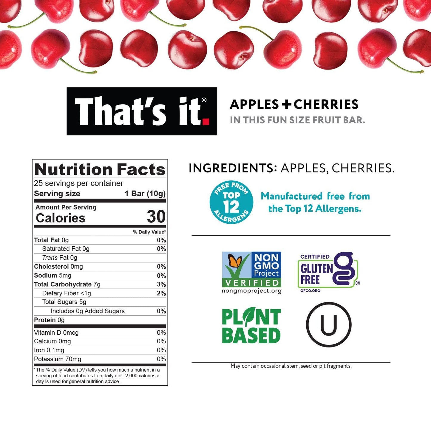Thats it. Fun Size Fruit Bars Variety Pack (50 Pieces  10g Each)  Non-GMO  Kosher  Gluten Free  Breakfast Snacks  Allergy Friendly (Cherry-Cinnamon)