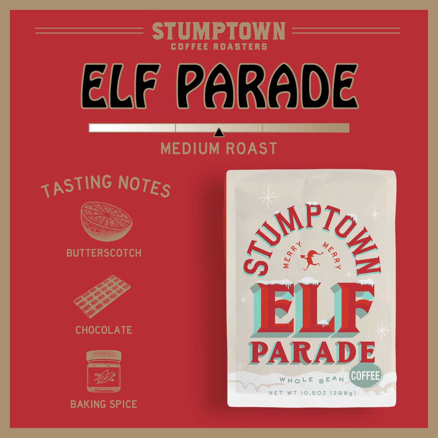 Stumptown Coffee Roasters  Medium Roast Whole Bean Coffee - Elf Parade Holiday Blend  Flavor Notes of Butterscotch  Chocolate and Baking Spice - 10.5 Ounce Bag