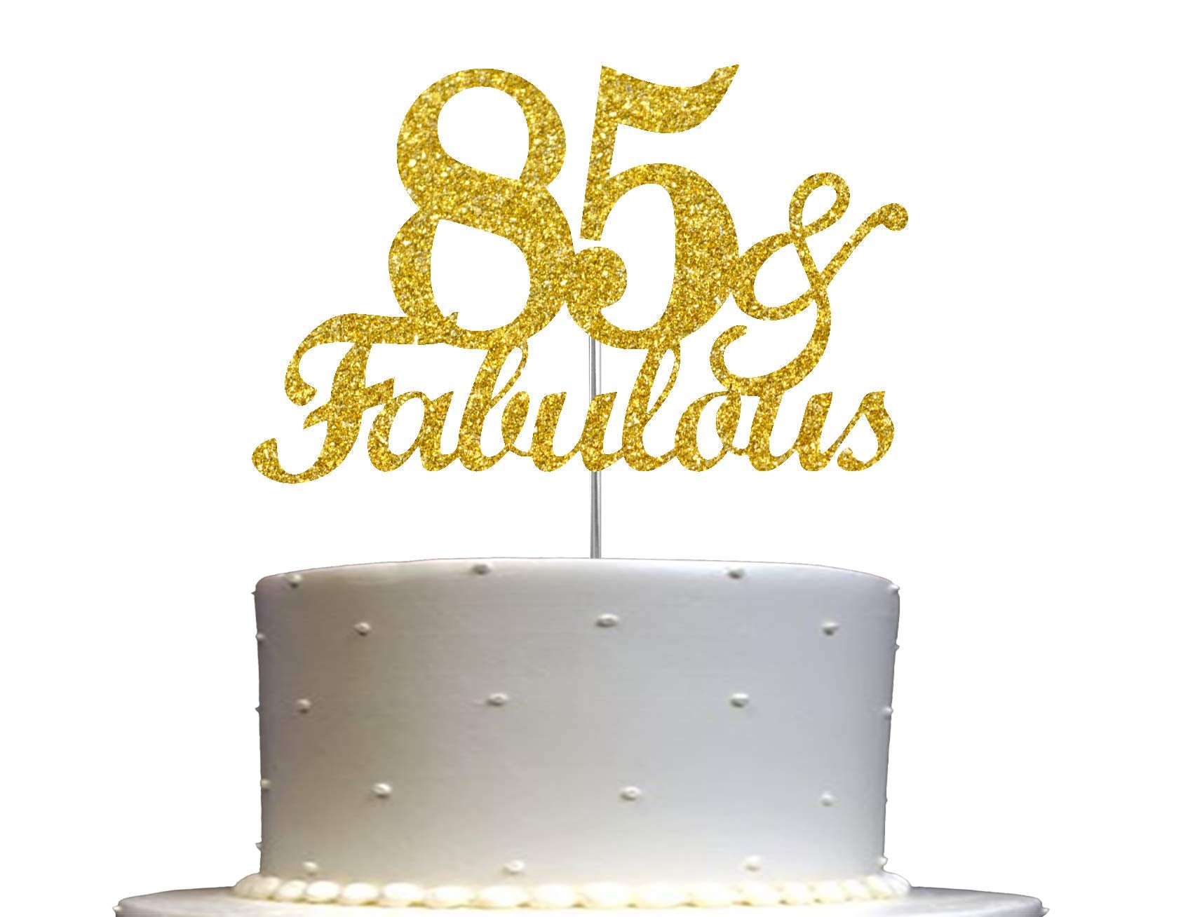 85  Fabulous Cake Topper Gold Glitter, 85Th Birthday Party Decoration Ideas, Premium Quality, Sturdy Doubled Sided Glitter, Acry