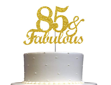 85  Fabulous Cake Topper Gold Glitter, 85Th Birthday Party Decoration Ideas, Premium Quality, Sturdy Doubled Sided Glitter, Acry