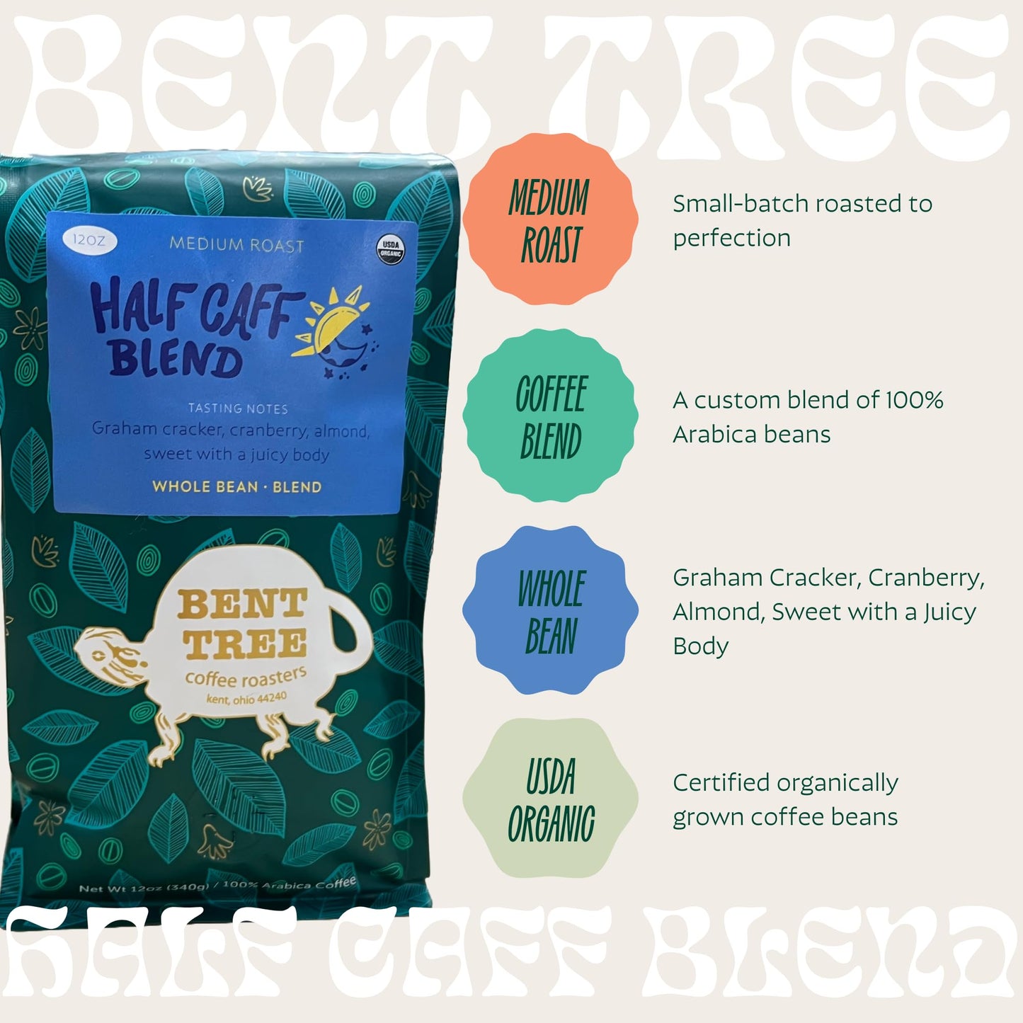 Bent Tree Coffee Roasters Organic Coffee, Whole Bean, Medium Roast, Half Caff Blend, 12oz, USDA Organic