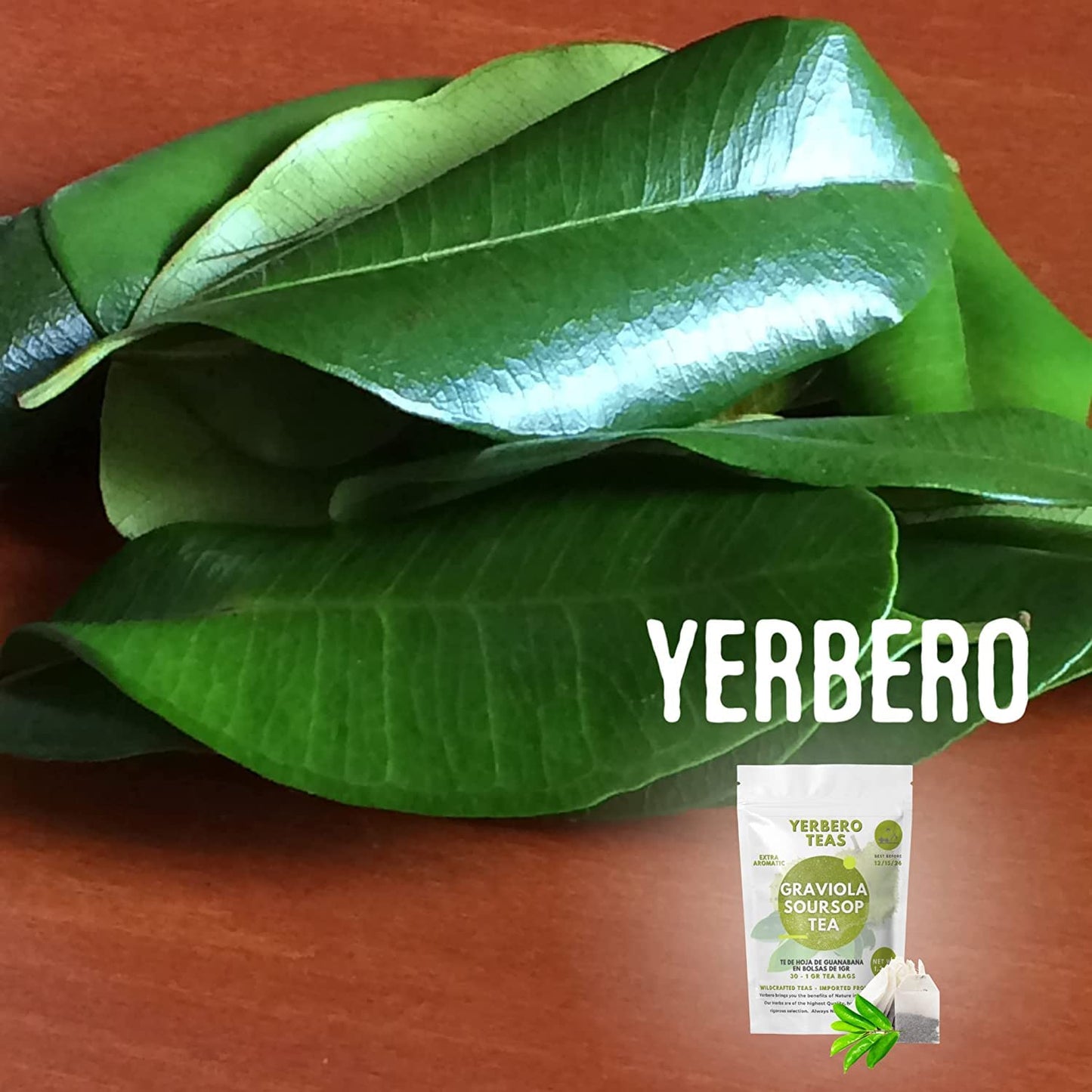 Yerbero - Te Hoja De Guanabana 1Oz (28G) | Graviola Leaf - Whole Soursop Leaves | Stand Alone Resealable Bag, Crafted By Nature