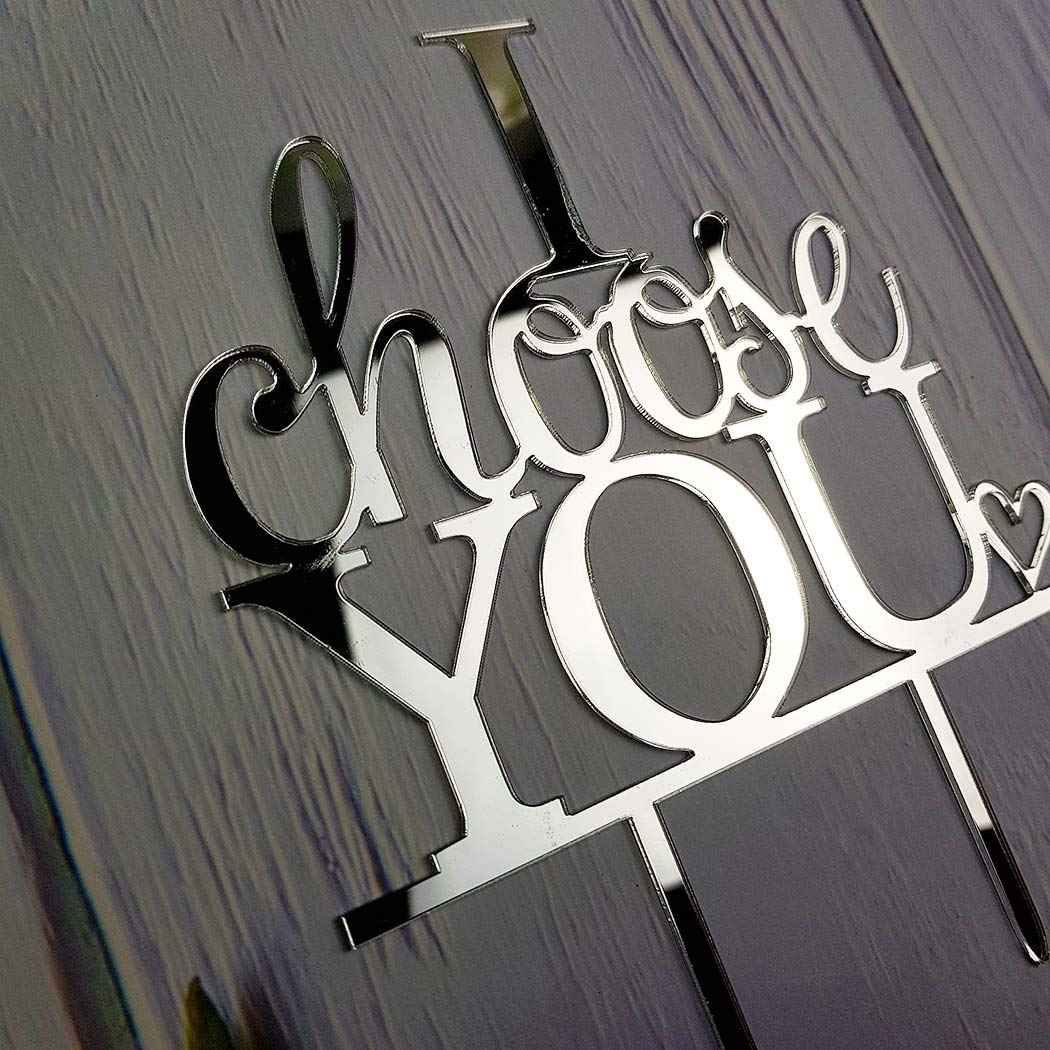 I Choose You Wedding Cake Topper For Wedding/Engagement/Marriage Party Decorations, Mirror Silver Acrylic