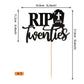 1 Pcs Rip Twenties Cake Topper Black Glitter Death To My Twenties Cake Pick Rip To My 20S Cake Decorations For Rip 20S Funeral H