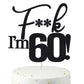 Fxxk I'M 60! Birthday Cake Toppers-Black Glitter , Sixty Cake Topper , 60 Cake Topper , 60Th Birthday Decorations ,60Th Birthday
