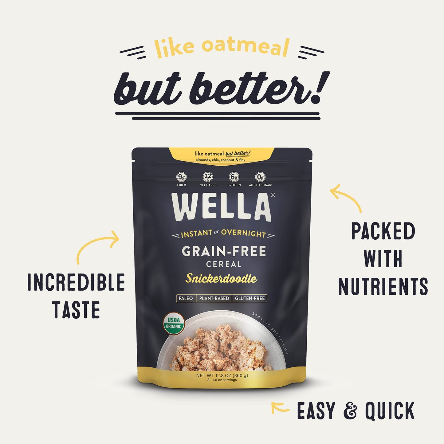 Wella Cereal Oatmeal Alternative, Gluten-Free Breakfast Hot Cereal, Grain-Free Paleo Organic Vegan High Protein Superfood, Plant-Based Non-Gmo, Low In Net Carbs, Multi-Serve Bag, Snickerdoodle Flavor (1 Count, 12.8 Oz. Bag)