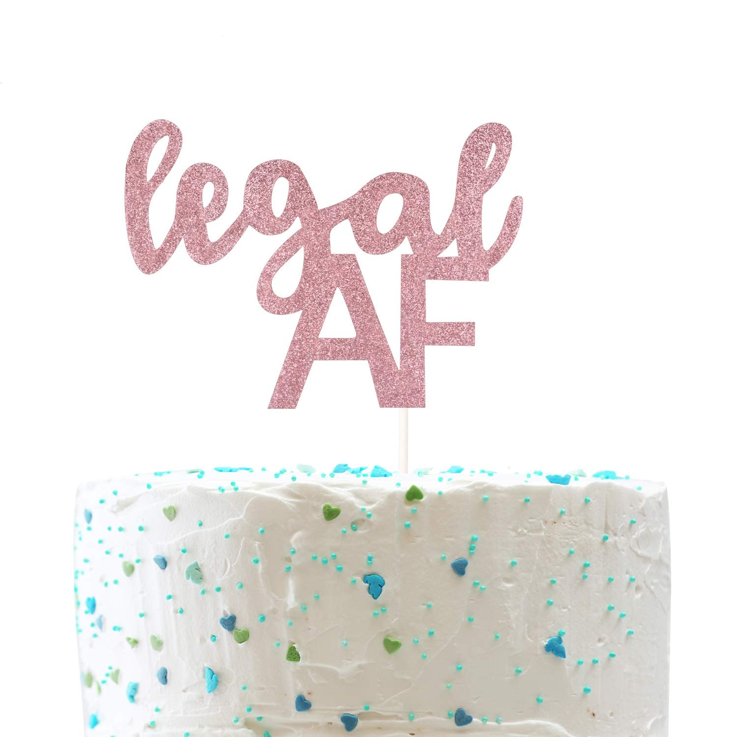 Legal AF Birthday Cake Topper for 18th / 19th / 21st Birthday Party Decorations (Double Sided Rose Gold Glitter)