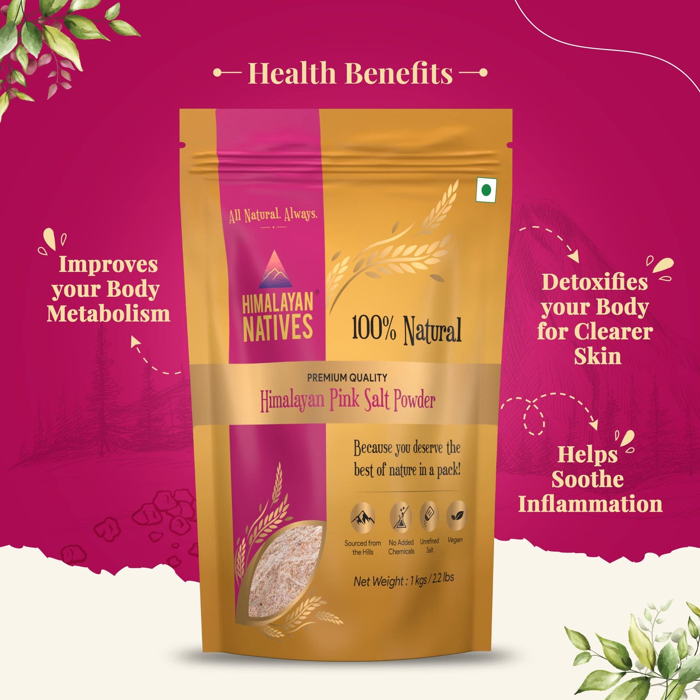 Himalayan Natives 100% Natural Himalayan Pink Salt Powder Pouch 1 Kg | No Artificial Iodine | Unprocessed & Highly Nutritious |